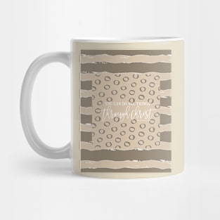 You Can Do All Things Through Christ - Brown Mug